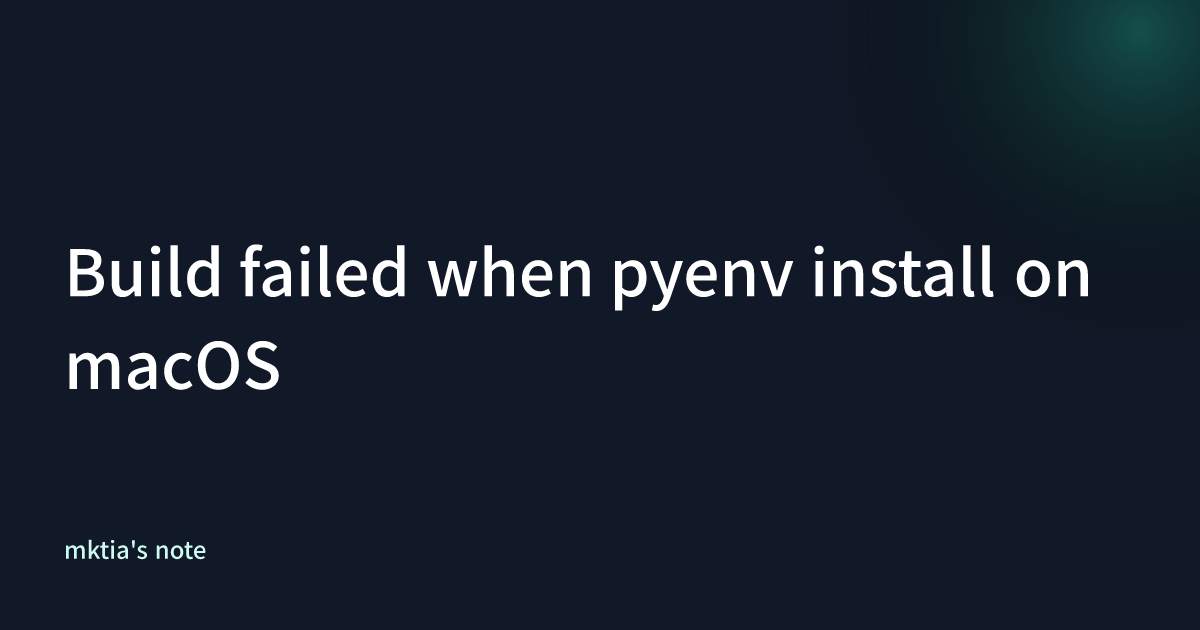 Build failed when pyenv install on macOS