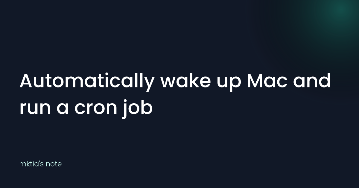 Automatically wake up Mac and run a cron job